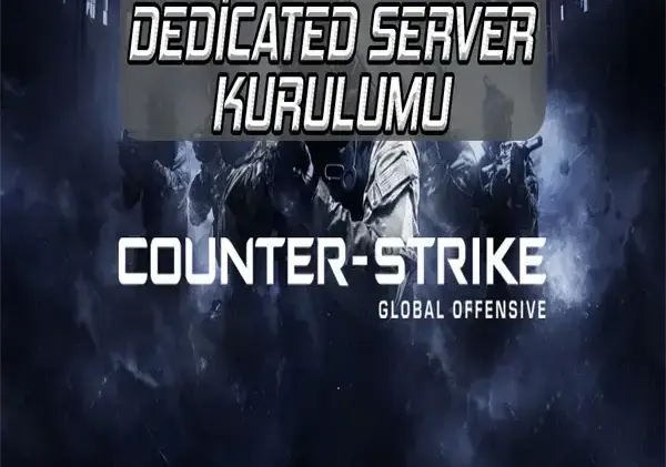 CSGO Custom Dedicated Server Kurulum & Tanıtım