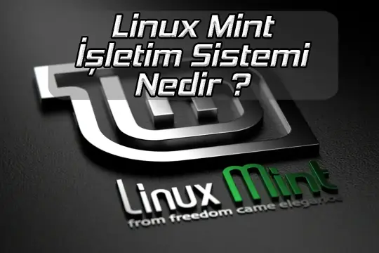 Linux Mint Nedir Ne İşe Yarar ?