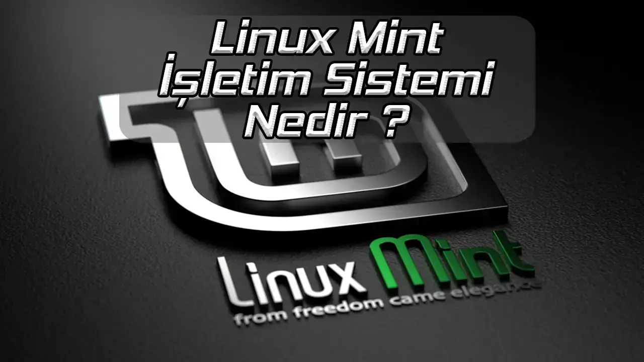 Linux Mint Nedir Ne İşe Yarar ?